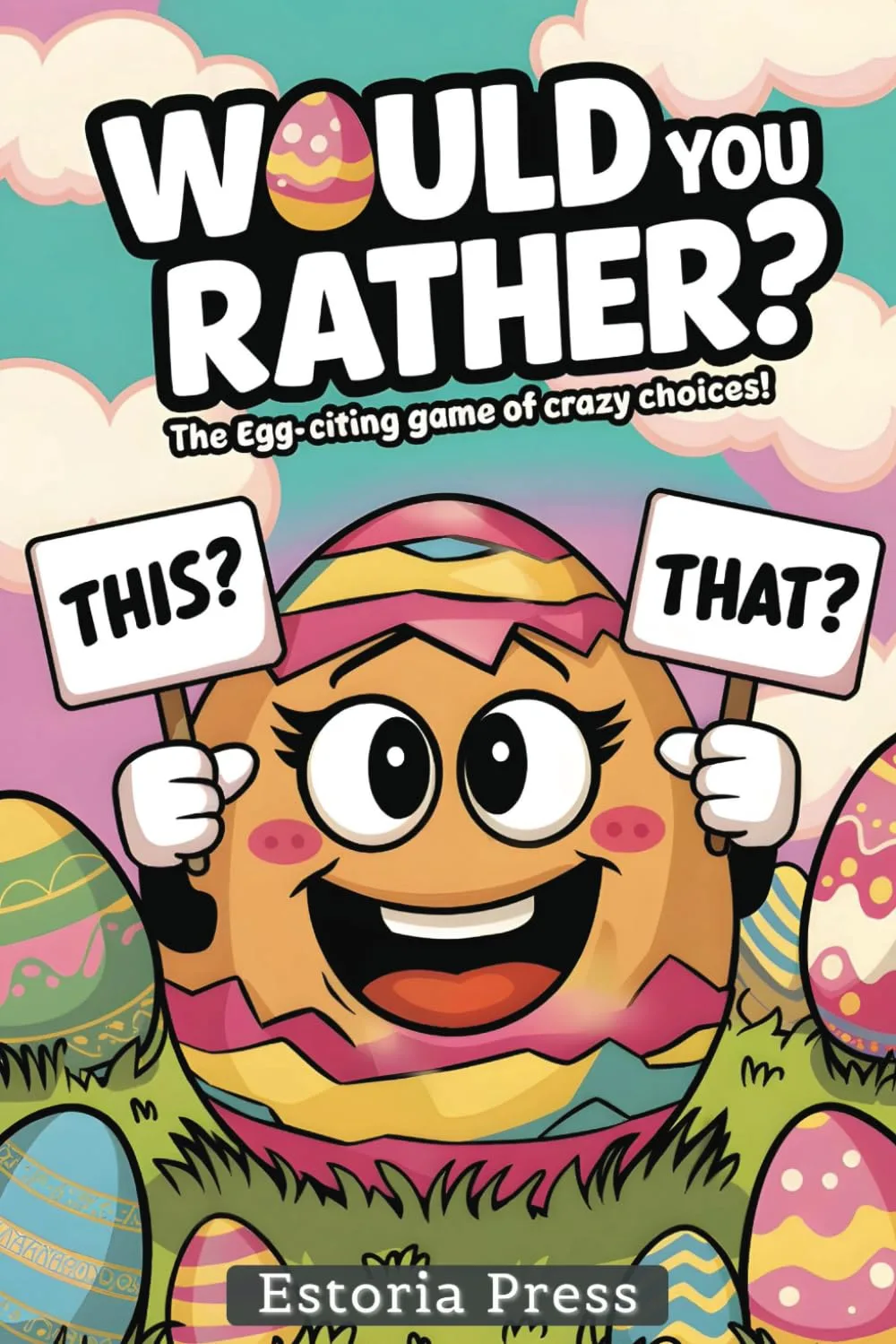 Would You Rather Easter Edition