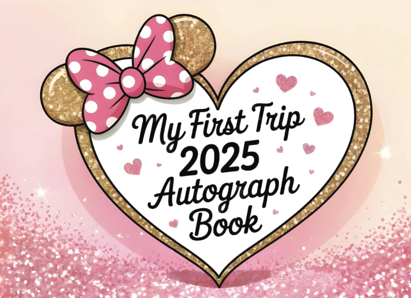 Princess Autograph Book 2025: Magical Memory Book for Kids – Collect Favorite Princess, Character & Park Signatures and Photos from Your World Vacation Adventure