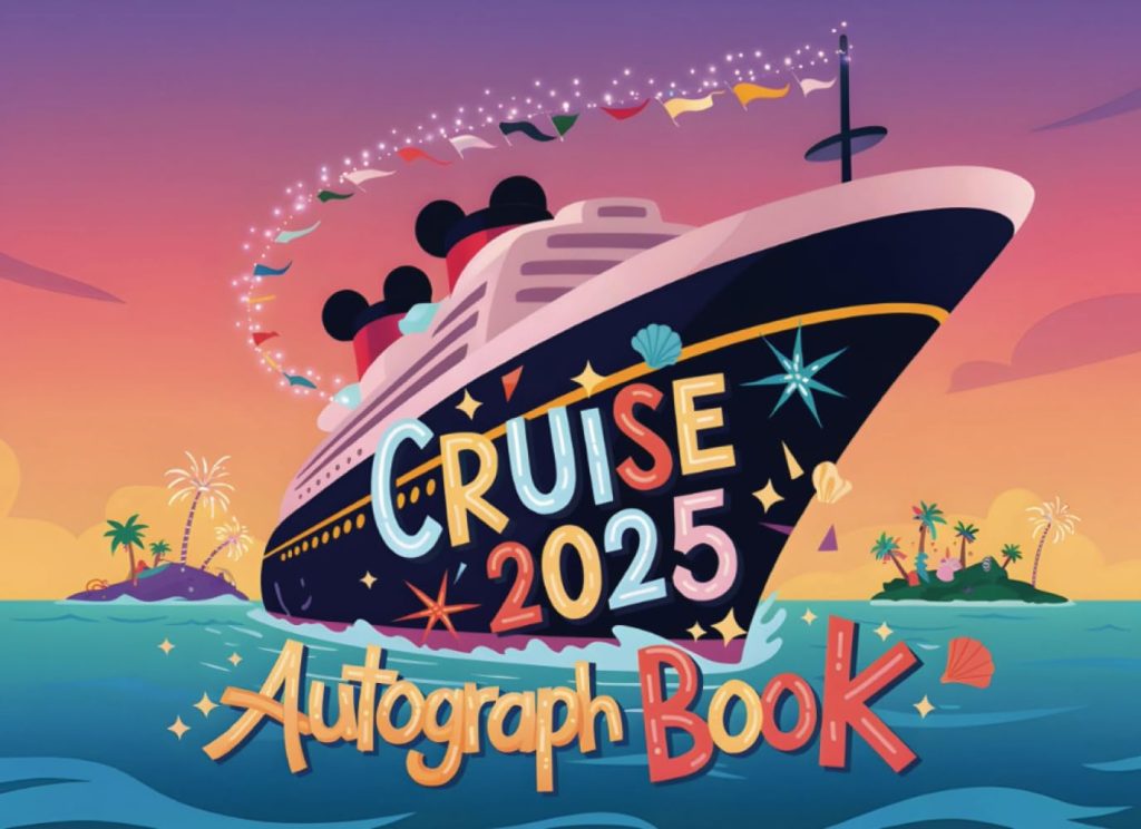 Cruise Autograph Book 2025: Magical Memory Book for Kids – Collect Favorite Character, Princess & Cruise Signatures and Photos from Your 2025 Family Vacation at Sea