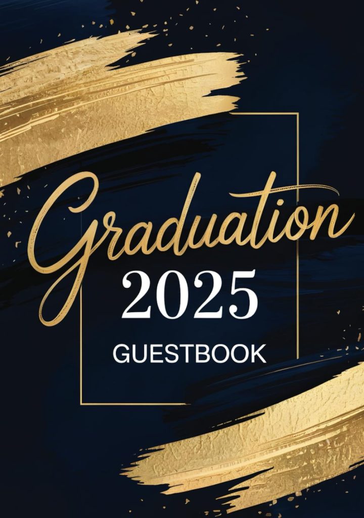 Graduation Guest Book 2025: Elegant Graduation Party Guest Book Alternative – Signature and Memory Keepsake Journal for Friends and Family to Sign and Celebrate Grad 2025