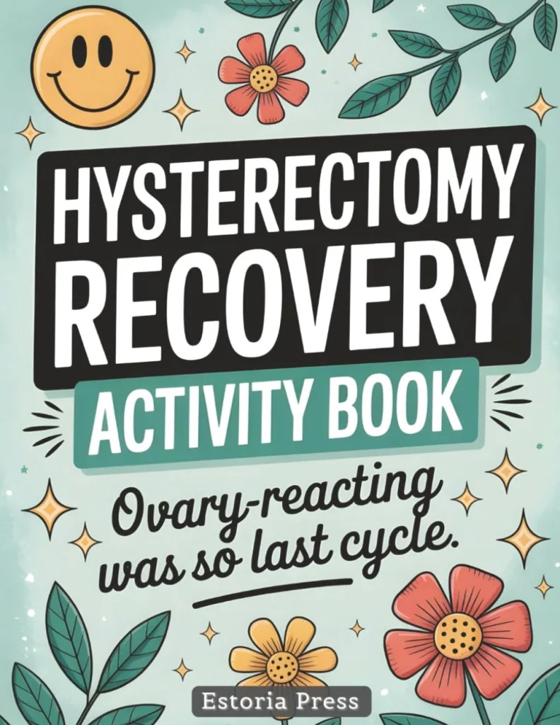 Hysterectomy Recovery with a Smile: A Lighthearted Activity Book with Funny & Relaxing Puzzles, Coloring Pages, Word Games & Humor | Post-Op Hysterectomy Gift for Women | Large Print, 8.5x11 Inches