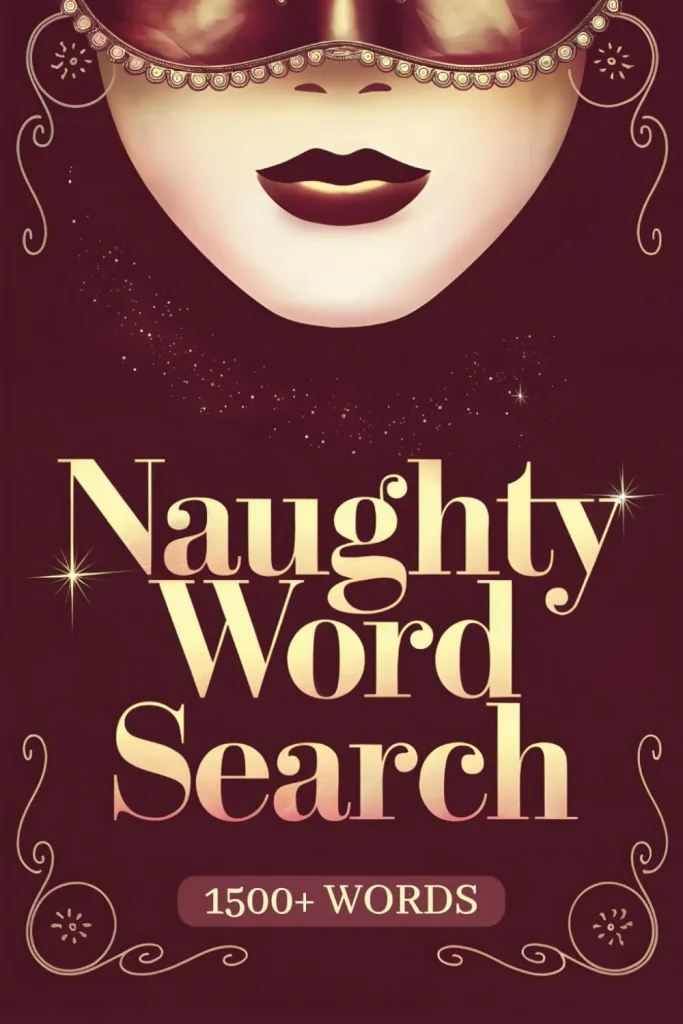 Naughty Word Search for Adults: A Fun and Inappropriate Large Print Puzzle Book | 6x9 Inches, 1500+ Dirty and Hilarious Words for Endless Entertainment!