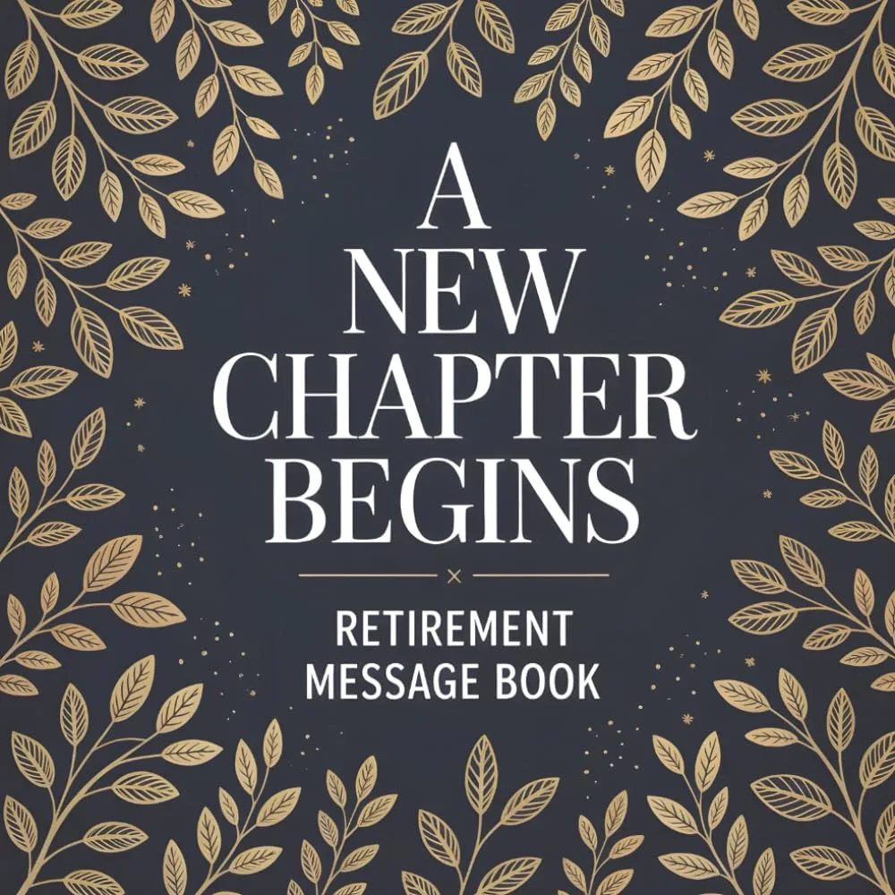 Retirement Message Book: Guest Book for Retirement Party | A Stylish Memory Keepsake for Well Wishes, Signatures, and Messages from Friends, Family, and Colleagues