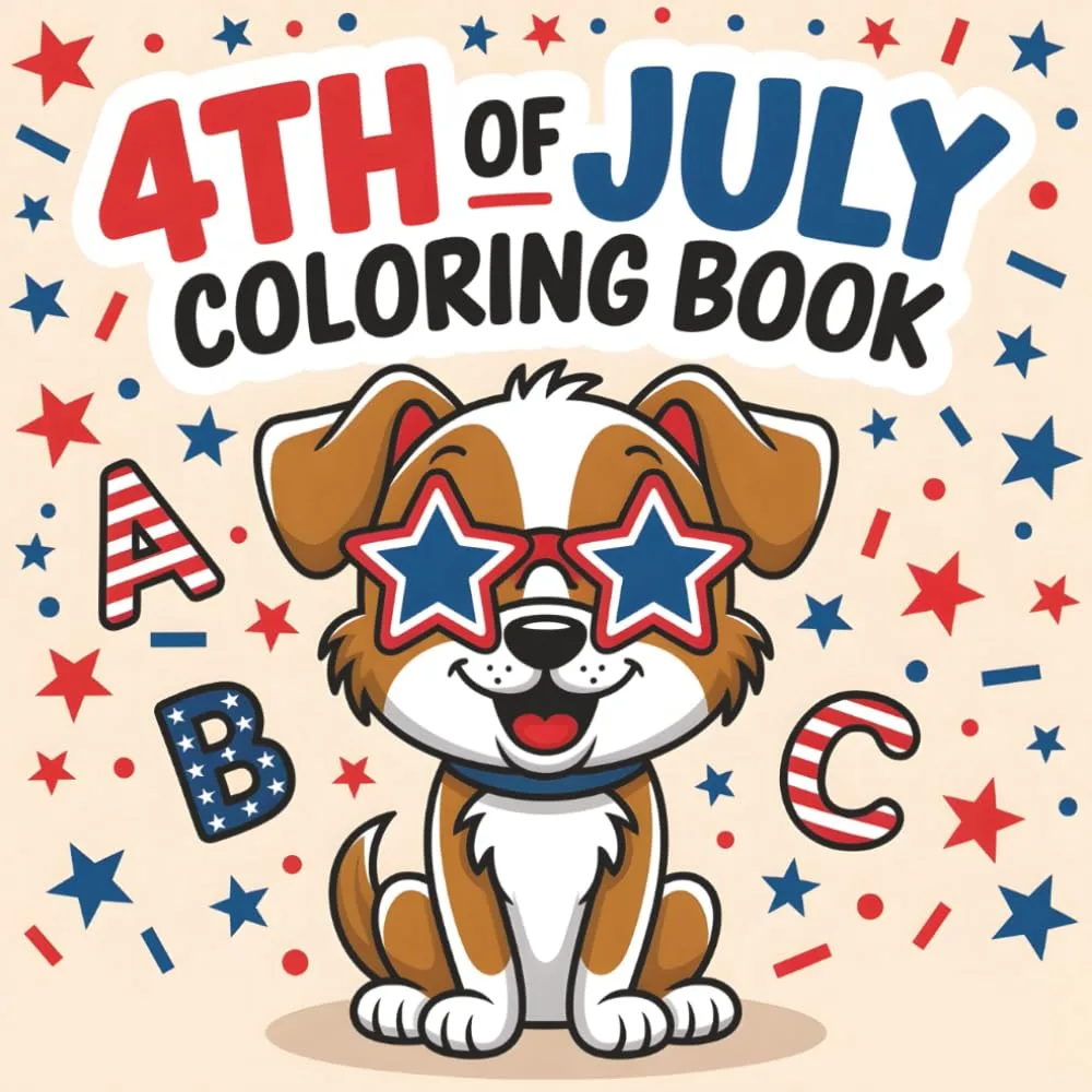 4th of July Coloring Book: Patriotic ABC Learning Fun for Toddlers