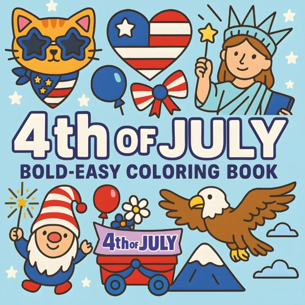 4th of July Coloring Book: Bold & Easy Patriotic Coloring Pages for Kids Ages 4–8