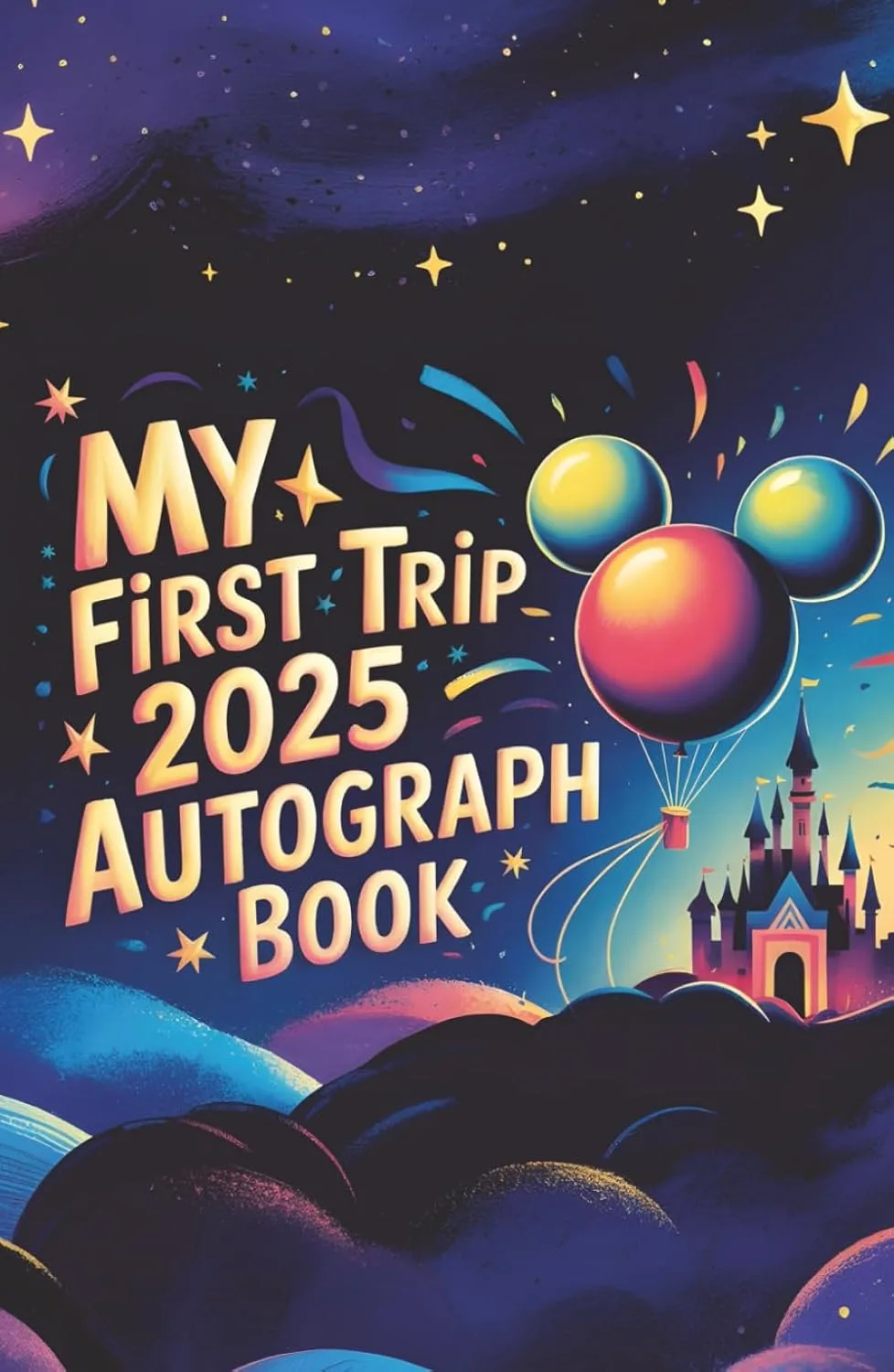 Autograph Book 2025: Hardcover Magical Memories for Kids – Collect Favorite Princess, Character & Park Signatures and Photos from Your World Vacation Adventure Hardcover