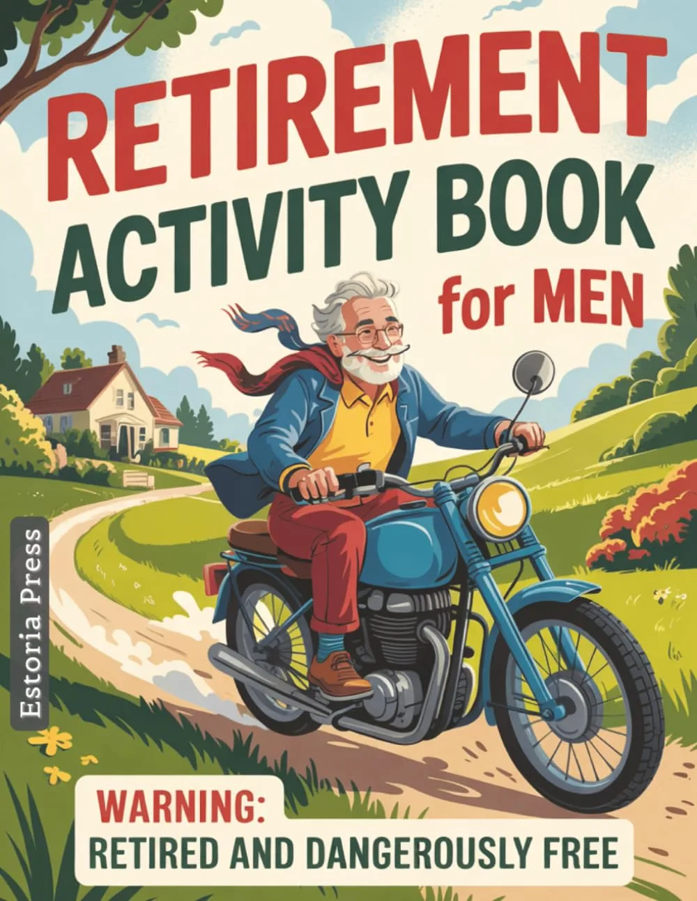 Retirement Activity Book for Men: Fun Large Print Coloring Pages, Brain Games, and Word Puzzles for Seniors | Happy Retirement Gifts for Teachers, Parents, and Friends Paperback