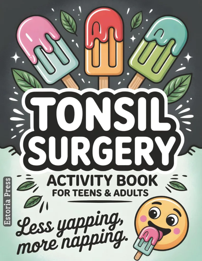Tonsil Surgery Activity Book for Teens & Adults